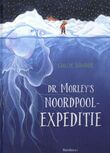 Dr. Morley&#039;s Noordpoolexpeditie