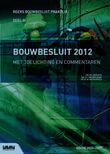 Bouwbesluit 2012 met toelichting en commentaren editie 2020-2021