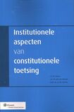 Institutionele aspecten van constitutionele toetsing (e-book)