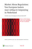 Market Abuse Regulation: van Europese kaders naar uitleg en toepassing in Nederland (e-book)