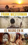 El Negro en ik (e-book)