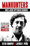 Manhunters - Onze jacht op Pablo Escobar (e-book)