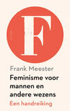 Feminisme voor mannen en andere wezens (e-book)