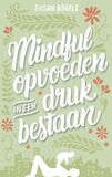Mindful opvoeden in een druk bestaan (e-book)