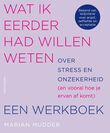 Wat ik eerder had willen weten over stress en onzekerheid (e-book)