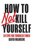 How to not kill yourself (e-book)