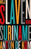 Wij slaven van Suriname (e-book)