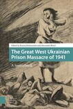 The great west Ukrainian prison massacre of 1941 (e-book)