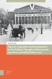 Fascism, Liberalism and Europeanism in the Political Thought of Bertrand de Jouvenel and Alfred Fabre-Luce (e-book)