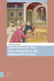 Saint Anthony&#039;s Fire from Antiquity to the Eighteenth Century (e-book)