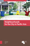 Neighbourhoods for the City in Pacific Asia (e-book)