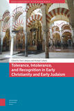 Tolerance, Intolerance, and Recognition in Early Christianity and Early Judaism (e-book)