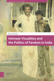 Intimate Visualities and the Politics of Fandom in India (e-book)