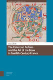 The Cistercian Reform and the Art of the Book in Twelfth-Century France (e-book)