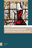 English Aristocratic Women and the Fabric of Piety, 1450-1550 (e-book)