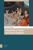 Infanticide in Tudor and Stuart England (e-book)