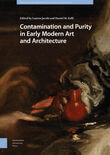 Contamination and Purity in Early Modern Art and Architecture (e-book)