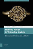 Framing Power in Visigothic Society (e-book)