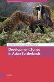 Development Zones in Asian Borderlands (e-book)