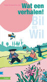 Wat een verhalen! Bil en Wil (e-book)