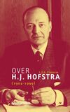 Over H.J. Hofstra (1904-1999) (e-book)