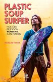Plastic Soup Surfer (e-book)