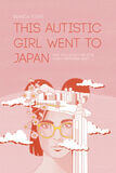 This autistic girl went to Japan (e-book)