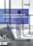 eSourcing capability model pour les organisations clientes (eSCM-CL) (e-book)