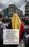 Die dag heeft Brussel geweend (en ik ook) (e-book)