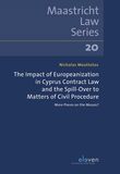 The Impact of Europeanization in Cyprus Contract Law and the Spill-Over to Matters of Civil Procedure (e-book)