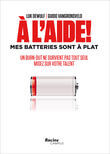 A l&#039;aide! mes batteries sont a plat (e-book)