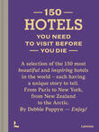 150 Hotels You Need to Visit before You Die (e-book)