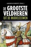 De grootste veldheren uit de middeleeuwen, 454-1584 (e-book)