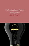 Professionalizing project management (e-book)