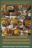 Ramadan Genüsse: Südasiatische Rezepte für den heiligen Monat (e-book)