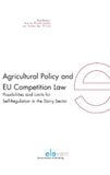 Agricultural policy and EU competition law (e-book)