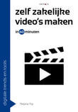 Zelf zakelijke video&#039;s maken in 60 minuten (e-book)