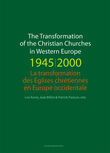 The transformation of the christian churches in Western Europe (1945-2000) (e-book)
