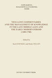 Neo-Latin commentaries and the management of knowledge in the late middle ages and the Early modern period (1400-1700) (e-book)