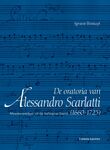De oratoria van Alessandro Scarlatti (1660–1725) (e-book)