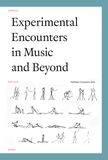 Experimental Encounters in Music and Beyond (e-book)
