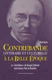 Contrebande littéraire et culturelle à la Belle Époque (e-book)