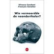 Wie vermoordde de neanderthaler (e-book)