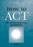 How to ACT (e-book)