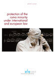 Protection of the Roma minority under international and European law (e-book)