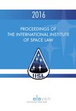 Proceedings of the International Institute of Space Law 2016 (e-book)
