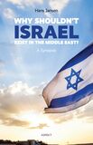 Why shouldn&#039;t Israel exist in the middle East (e-book)