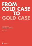 From Cold Case to Gold Case (e-book)