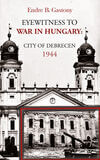 Eyewitness to the war in Hungary (e-book)
