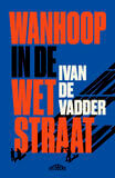 Wanhoop in de Wetstraat (e-book)